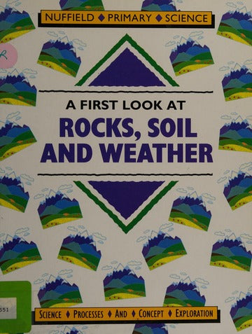 Nuffield Primary Science: First Look at Rocks, Soil and Weather