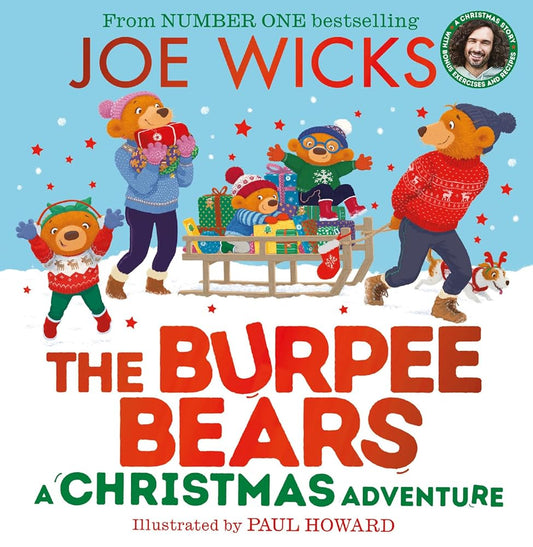 A Christmas Adventure: From bestselling author Joe Wicks, comes a heartwarming new children’s picture book, packed with fitness tips, exercises and healthy recipes for kids aged 3+ (The Burpee Bears) cover image