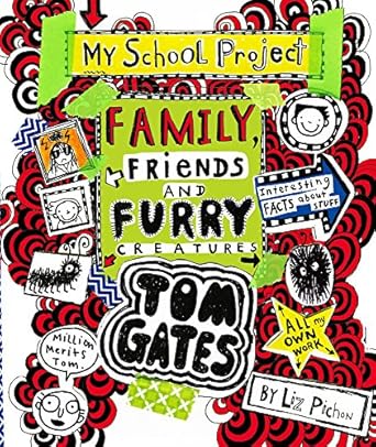 Tom Gates: Family, Friends and Furry Creatures