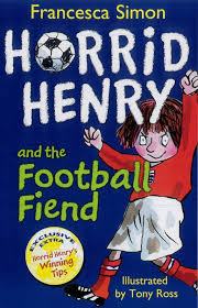 Horrid Henry and the Football Fiend