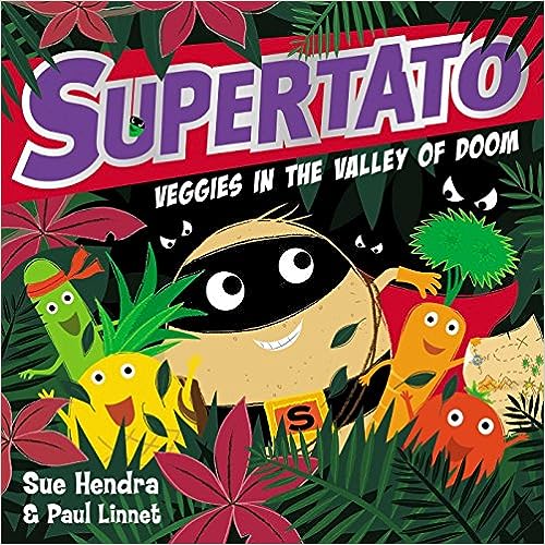 Supertato: Veggies in the Valley of Doom!