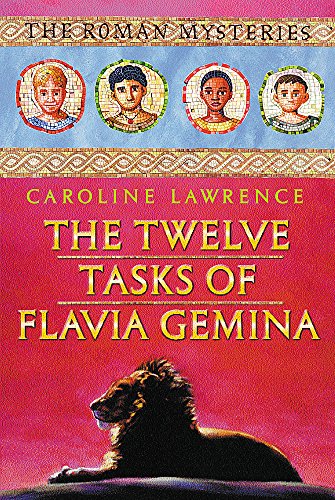 The Twelve Tasks of Flavia Gemina (The Roman Mysteries)