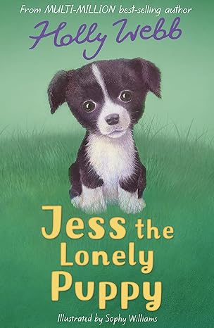 Jess the Lonely Puppy: 13 (Holly Webb Animal Stories